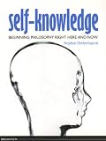 Self-Knowledge: Beginning Philosophy Right Here and Now (Broadview Guides to Philosophy)