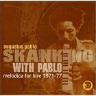 Skanking with Pablo: Melodica for Hire 1971-1977 by  Augustus Pablo 
