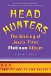 Head Hunters: The Making of Jazz's First Platinum Album (Jazz Perspectives)