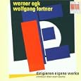 Werke von Egk und Fortner (Aufnahmen 1965-1971)