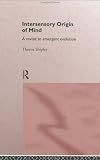 Intersensory Origins Of Mind: A Revisit to Emergent Evolution Thorne Shipley