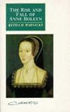 The Rise and Fall of Anne Boleyn: Family Politics at the Court of Henry VIII (Canto)