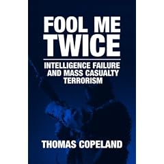 Fool Me Twice: Intelligence Failure and Mass Casualty Terrorism