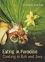 Eating in Paradise: Cooking in Bali and Java
