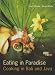 Eating in Paradise: Cooking in Bali and Java by Noni Siauw, Britta Rath