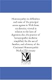 Homoeopathy: its difficulties and some of the principal errors against it. With hints on dietetics, viewed in relation to the laws of digestion; also, ... of families, and a history of the Cincinna