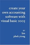 Create Your Own Accounting Software With Visual Basic 2005