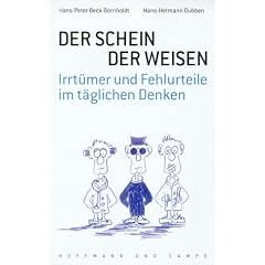 Der Schein der Weisen: Irrt�mer und Fehlurteile im t�glichen Denken