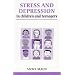 Stress and Depression in Children and Teenagers (Overcoming Common Problems)