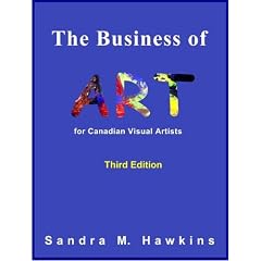 Business of Art for Canadian Visual Artists 3rd Ed.