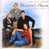 Songs from Dawson s Creek Volume 2