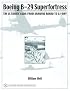 Boeing B-29 Superfortress: The Ultimate Look : from Drawing Board to Vj-day (Schiffer Military History)