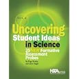 Uncovering Student Ideas in Science, Volume 4: 25 New Formative Assessment Probes (PB193X4) by Page Keeley and Joyce Tugel