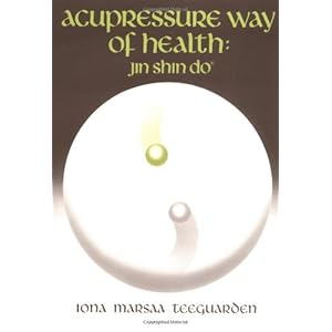 Acupressure Way of Health: Jin Shin Do