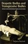 Despotic Bodies and Transgressive Bodies: Spanish Culture from Francisco Franco to Jesus Franco (Suny Series in Latin American and Iberian Thought and Culture)