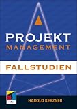 Projektmanagement. Fallstudien