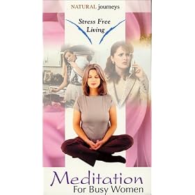 Stress Free Living: Meditation for Busy Women [VHS]