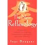 The New Reflexology: A Unique Blend of Traditional Chinese Medicine and Western Reflexology Practice for Better Health and Healing