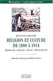Religion et culture dans les sociétés et dans les états européens de 1800 à 1914 par Helene Frechet Religion et culture dans les sociétés et dans les états européens de 1800 à 1914 par Frechet