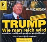 Wie man reich wird: Ansichten und Einsichten eines Multimilliard�rs