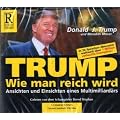 Wie man reich wird: Ansichten und Einsichten eines Multimilliard�rs