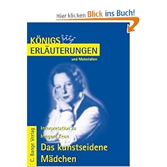 K�nigs Erl�uterungen und Materialien, Bd.447, Das kunstseidene M�dchen