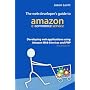 The Web Developer's Guide To Amazon E-Commerce Service: Developing Web Applications Using Amazon Web Services And PHP