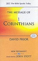 The Message of 1 Corinthians: Life in the Local Church (Bible Speaks Today)