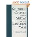 Scientific Culture and the Making of the Industrial West