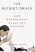 The Mommy Brain: How Motherhood Makes Us Smarter