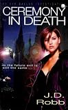 Ceremony in Death (Eve Dallas Investigation)