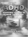 ADHD (Attention-Deficit Hyperactivity Disorder): Achieving Success in School and in Life