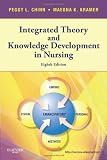 By Peggy L. Chinn PhD RN FAAN, Maeona K. Kramer APRN PhD: Integrated Theory & Knowledge Development in Nursing (Chinn,Integrated Theory and Knowledge Development in Nursing) Eighth (8th) Edition