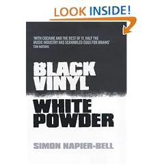 Black Vinyl, White Powder: The Real Story of the British Music Industry