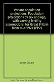 Variant population projections : population projections by sex and age, with varying fertility assumptions, for Great Britain from mid-1974