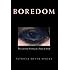 Boredom: The Literary History of a State of Mind