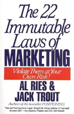[(22 Immutable Laws of Marketing: Violate Them at Your Own Risk )] [Author: Al Ries] [May-1994]