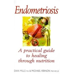 Endometriosis: Healing Through Nutrition
