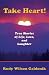 Take Heart! True Stories of Life, Love, and Laughter