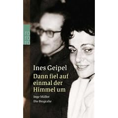 Dann fiel auf einmal der Himmel um. Inge M�ller. Die Biografie.