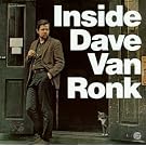 Inside Dave Van Ronk