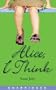 Alice, I Think
