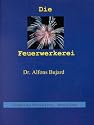 Die Feuerwerkerei