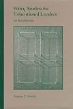 Policy Studies for Educational Leaders: An Introduction Frances C. Fowler