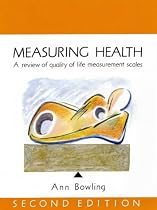 Measuring Health: A Review of Quality of Life Measurement Scales