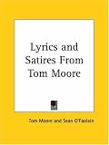 Lyrics and Satires from Tom Moore (1929)