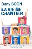 Revue Le Cherche Midi  / La vie de chantier