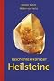 Taschenlexikon der Heilsteine