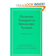 Electronic Transport in Mesoscopic Systems (Cambridge Studies in Semiconductor Physics and Microelectronic Engineering)