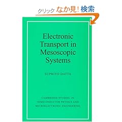 【クリックでお店のこの商品のページへ】Electronic Transport in Mesoscopic Systems (Cambridge Studies in Semiconductor Physics and Microelectronic Engineering): Supriyo Datta: 洋書